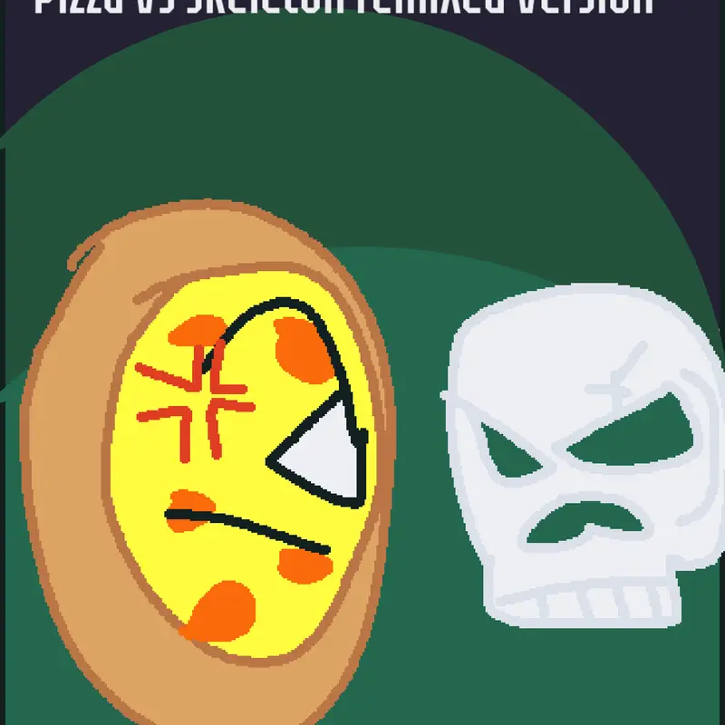 Pizza vs skeleton remixed by @player_oofie
