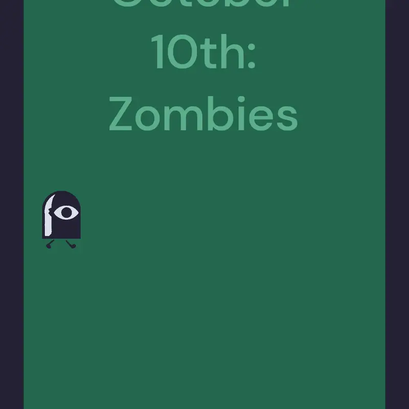 October 10th: Zombies by @RaibonVCB