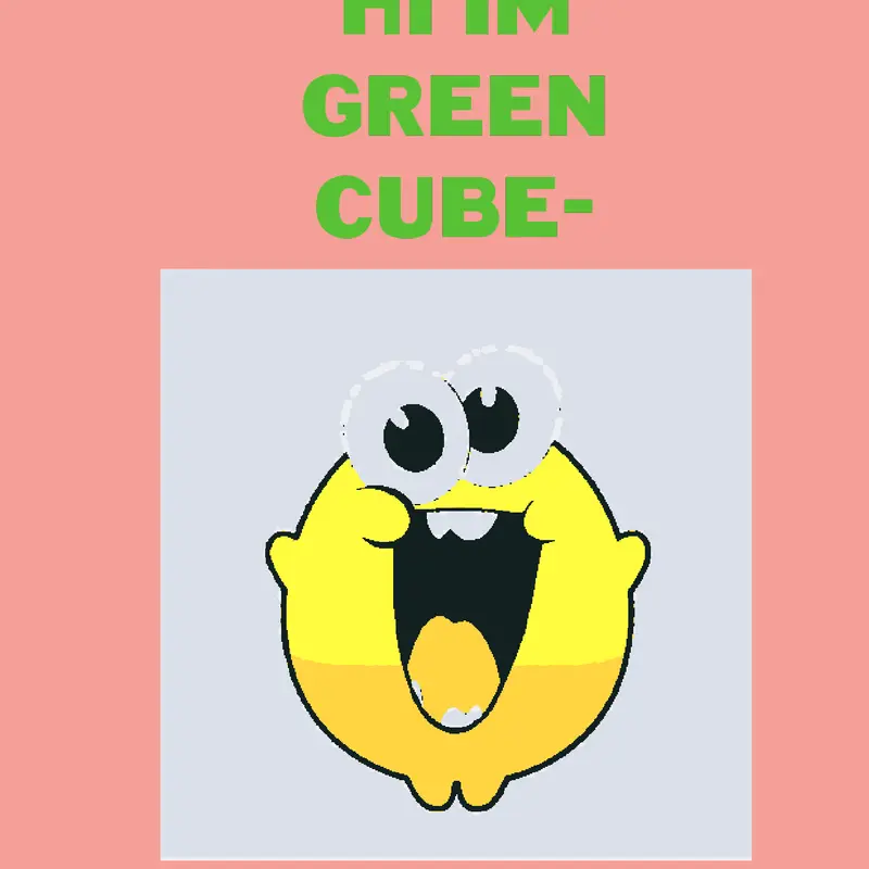 Im green cube lololo by @Green-cube_2026