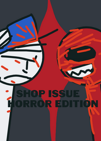 Shop Issues Horror Edition - Not Memes...