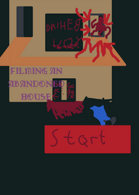 Filming an abandoned house: THE GAME