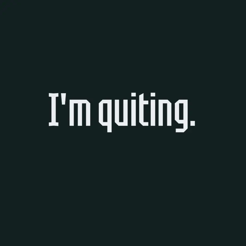 Quiting [fake] by @slovakia_OFFICIAL