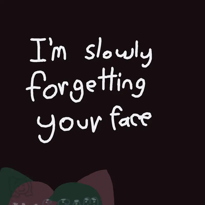 I'm slowly forgetting your face by @blossom8956