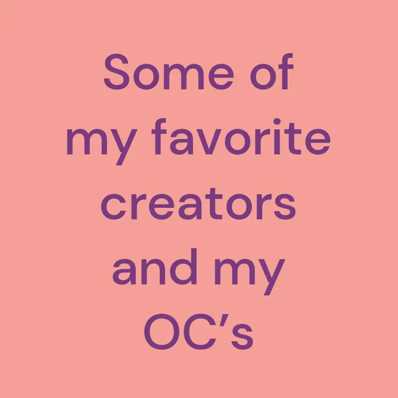 Some of my favorite creators and my OC’s￼ by @CATNAP77