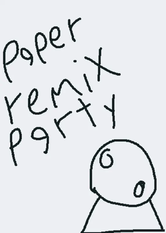 Paper remix party by @XODsOfficial