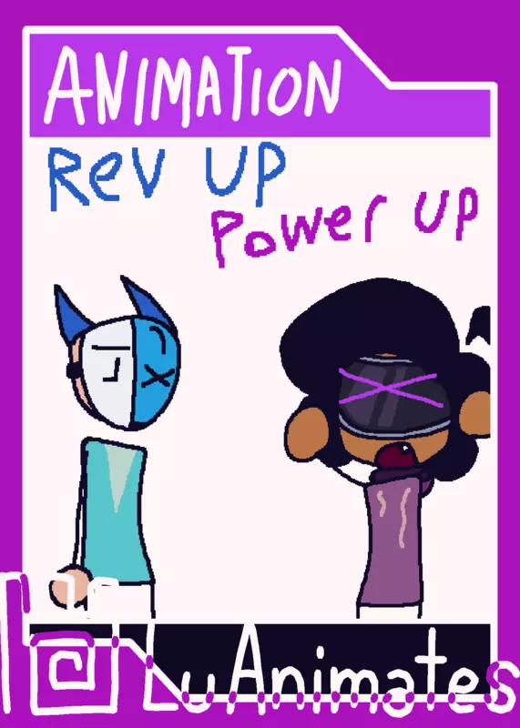 Rev Up Power Up by @LuAnimates