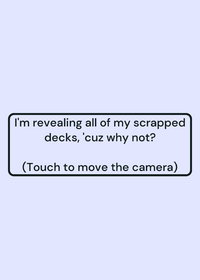 Revealing all of my decks