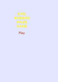 Evil wubbox maze game