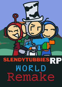 SlendytubbiesRP remake