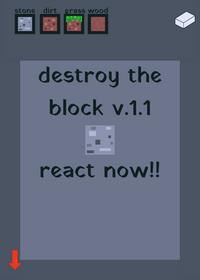 Destroy the block Version:1.1 updates: wood...