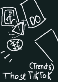 Those Tik Tok "challenges" Or Trends This is...