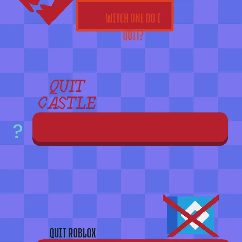 Witch one shoyld i quit:( by @ROBLOX-OPERATOR