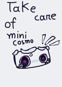 Take care of mini Cosmo!!
