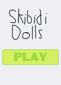 Skibidi Dolls