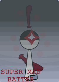 Super mad batter
