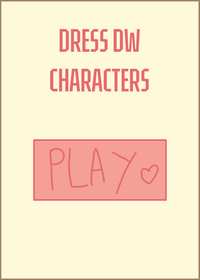 Dress DW characters!!!