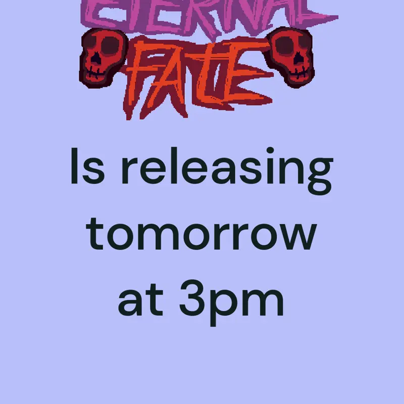 Eternal Fate Release Date by @CoolGeorgeStudios1244