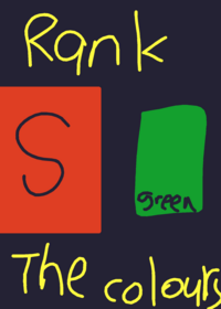 Rank the colours (sorry for not posting)