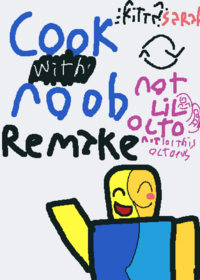 Cook with noob but better (remake)
