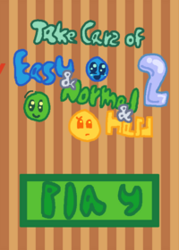 Take Care of Easy, Normal, and Hard 2...