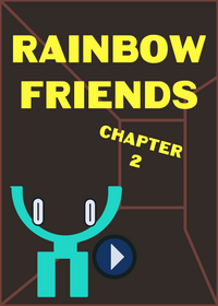 Rainbow friends chapter 2