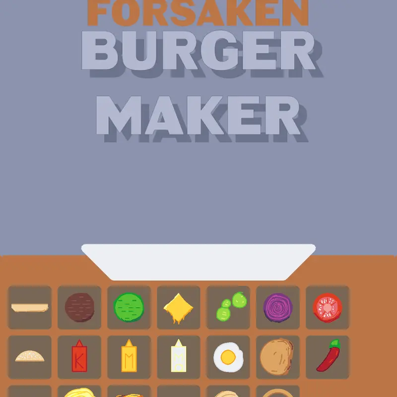 (Forsaken) Burger Maker Yeh by @Dhey_SonicXD