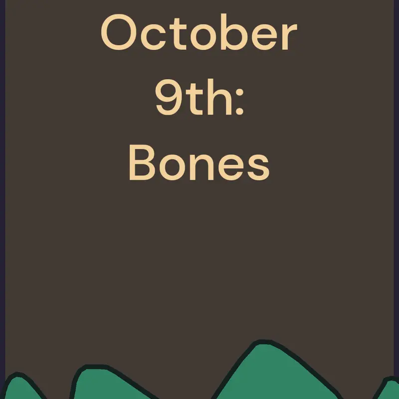 October 9th: Bones by @RaibonVCB