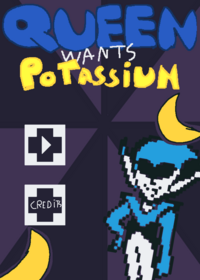 Queen wants potassium