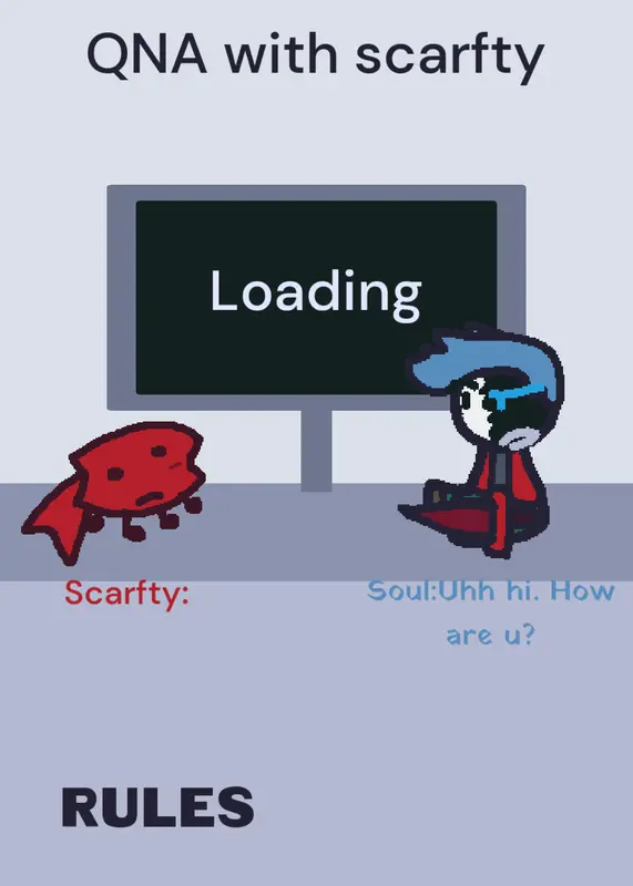 QNA with Scarfty by @Soulngt