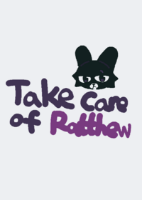 Take care of Ratthew!