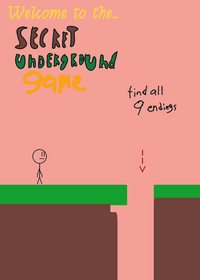 The secret underground game