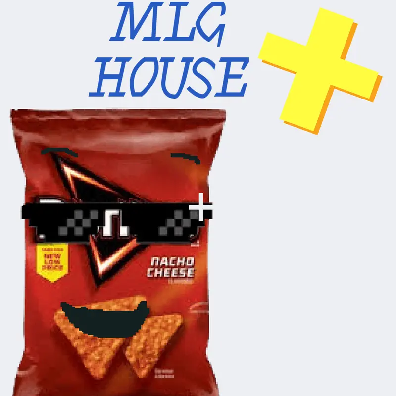 Dorito’s MLG House+ by @RNCSRR
