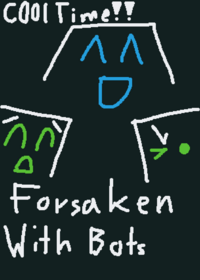 FORSAKEN with bots