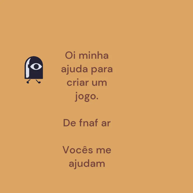 Me ajuda para criar um jogo by @Joao134