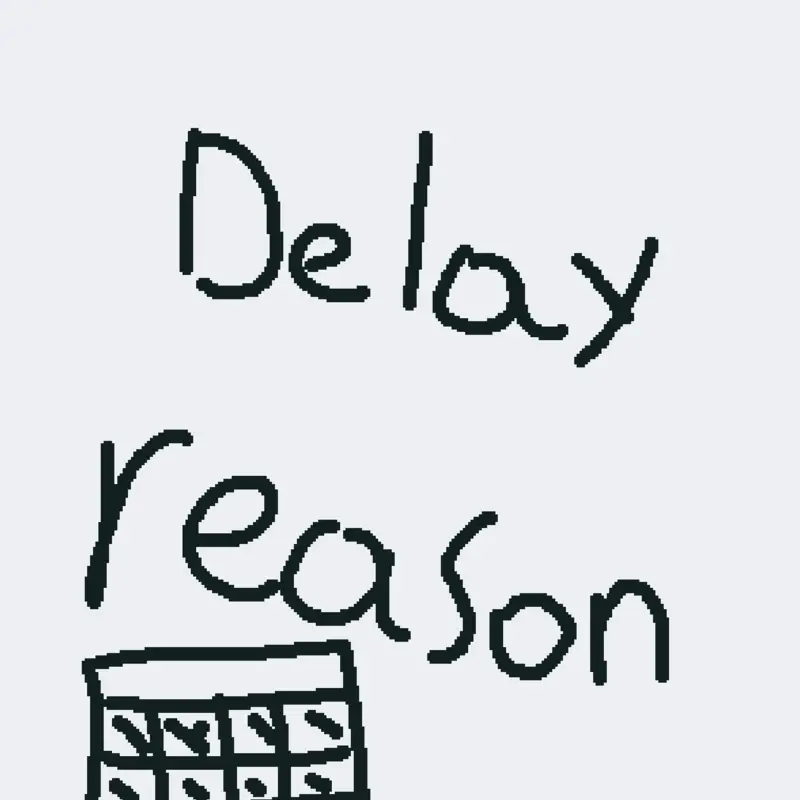 Delay reason, not so important. by @idklololol
