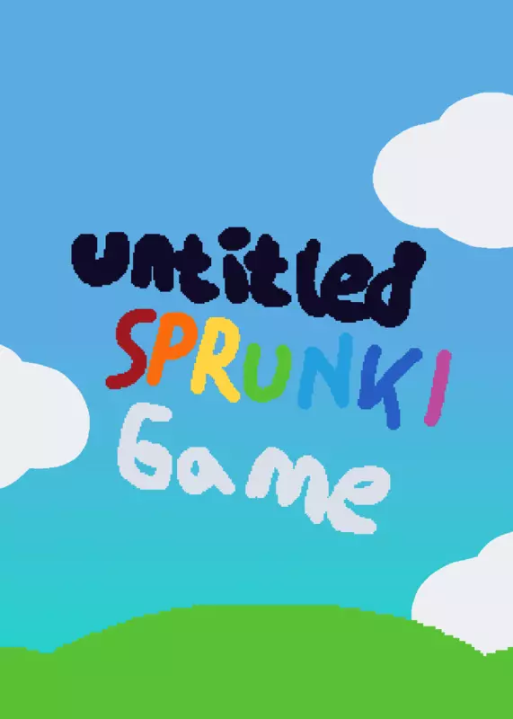 Untitled Sprunki Games by @-Y0UR_LOC4L_SUNNY-