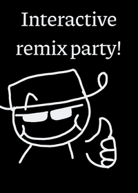 Interactive remix party!!