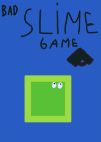 Bad slime game