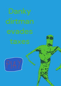 Danky dirtman evades taxes