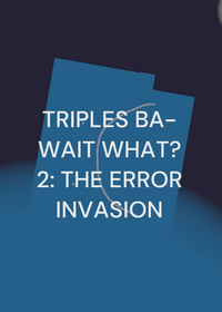 TRIPLES BAND- WAIT WHAT?