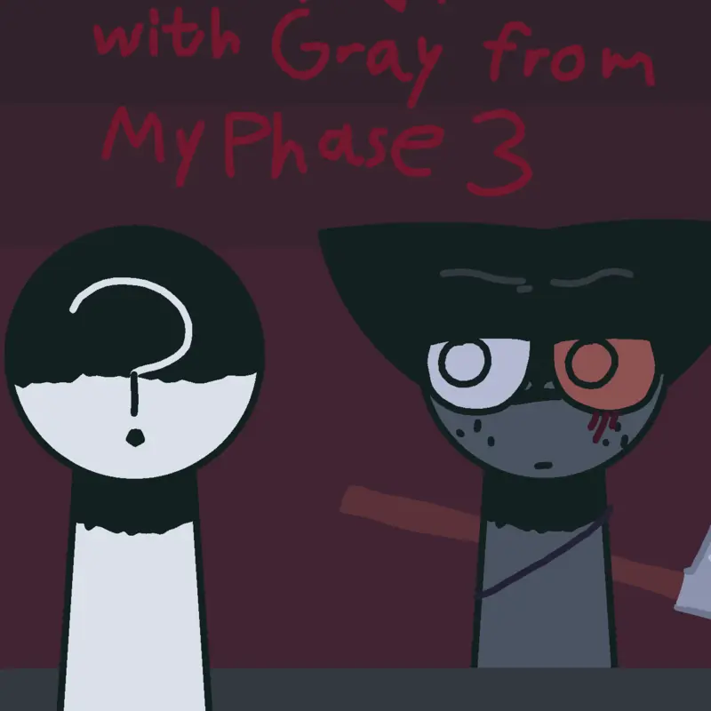 Qna with Gray from My Phase 3! by @TheClukr2943