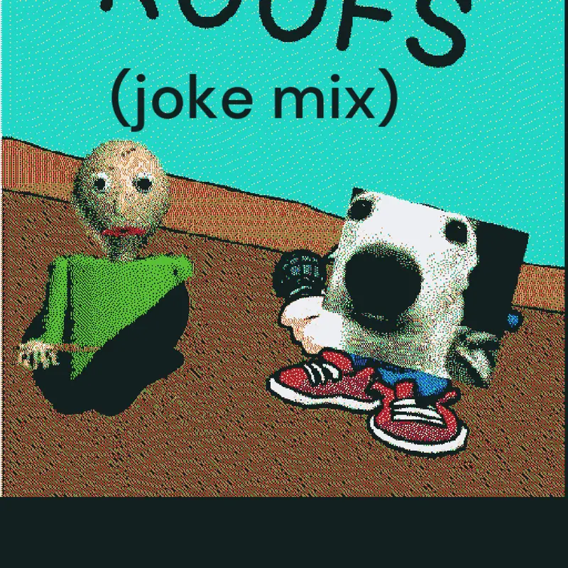 ROOFS joke mix by @RicardoPaloschi