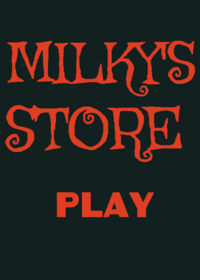 Milky’s store