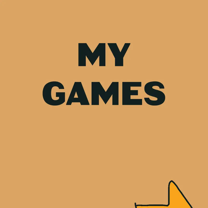 My games by @kaieldagoy