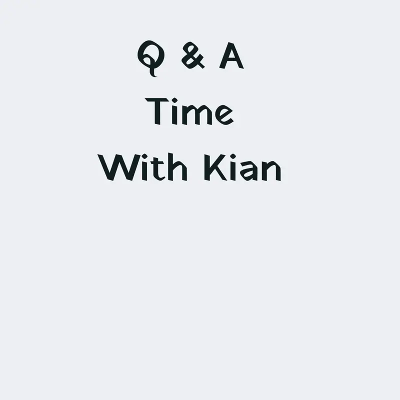 Q & A by @kiankianop5