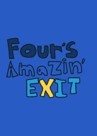 Four’s Amazing EXIT
