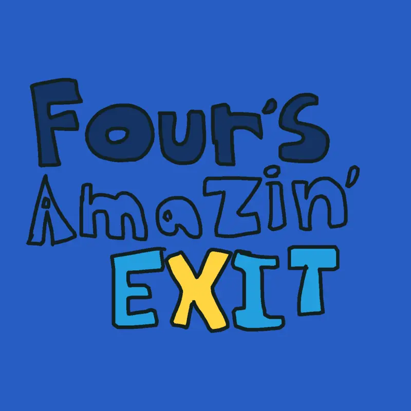 Four’s Amazing EXIT by @ObjectShowFan27631