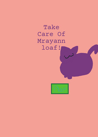 Take care of mrayann loaf