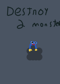 destroy a monster: