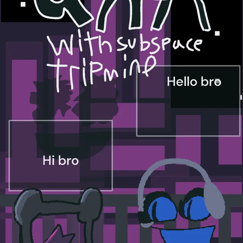 Game by @subspace_tripmine_ST